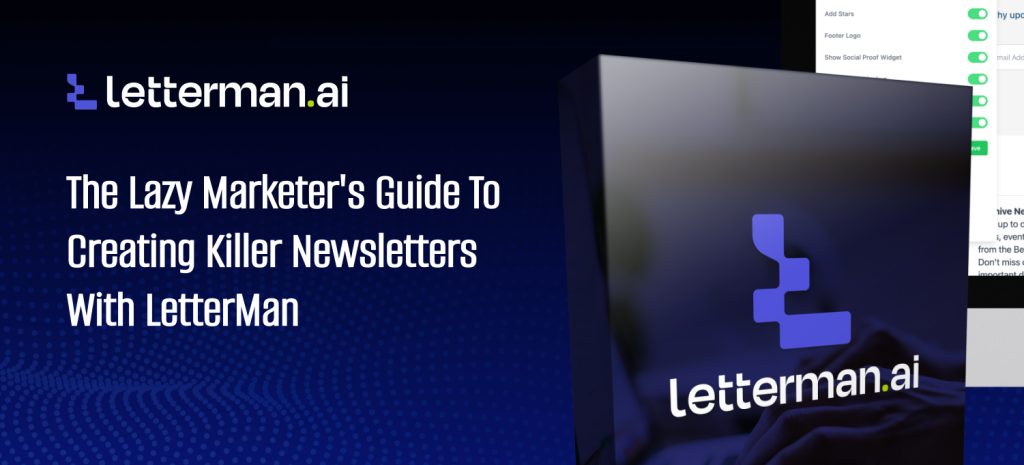 The Lazy Marketer's Guide to Creating Killer Newsletters with LetterMan