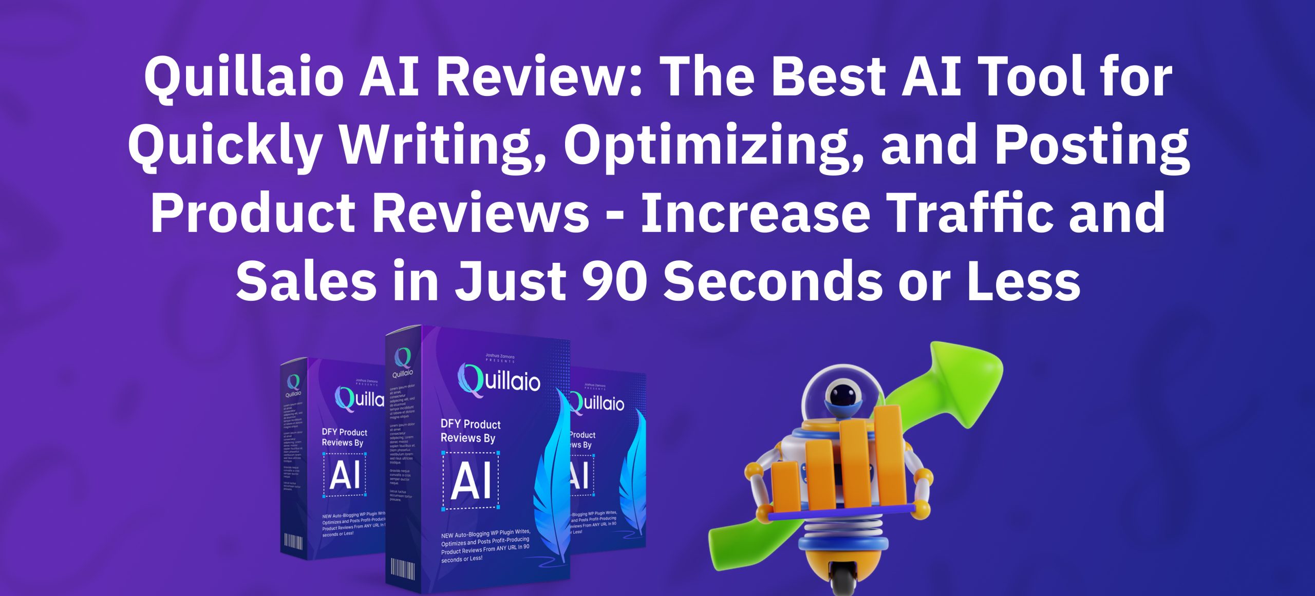 Quillaio AI Review: The Best AI Tool for Quickly Writing, Optimizing, and Posting Product Reviews – Increase Traffic and Sales in Just 90 Seconds or Less