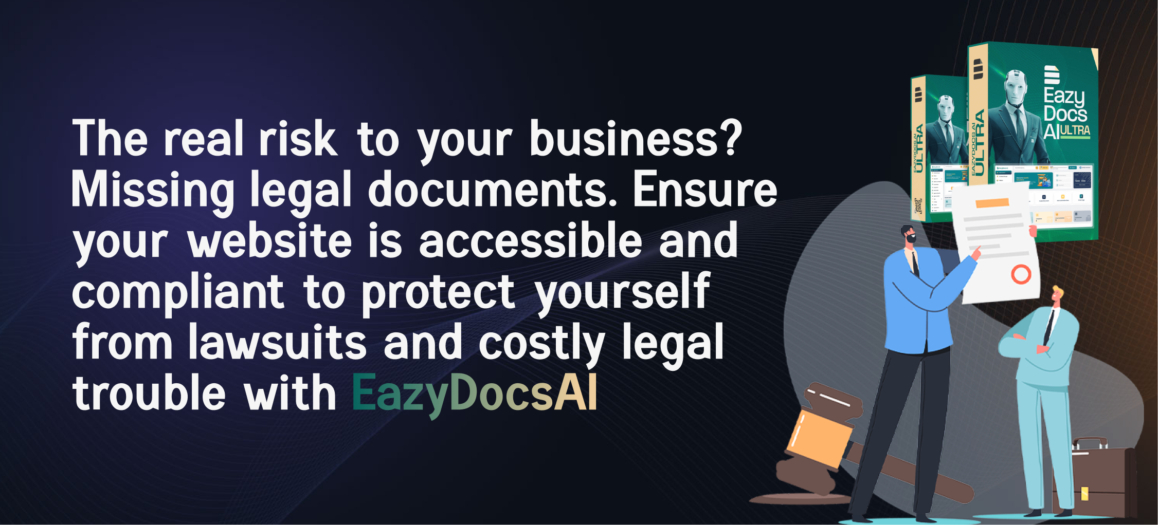 The real risk to your business? Missing legal documents. Ensure your website is accessible and compliant to protect yourself from lawsuits and costly legal trouble with EazyDocsAI