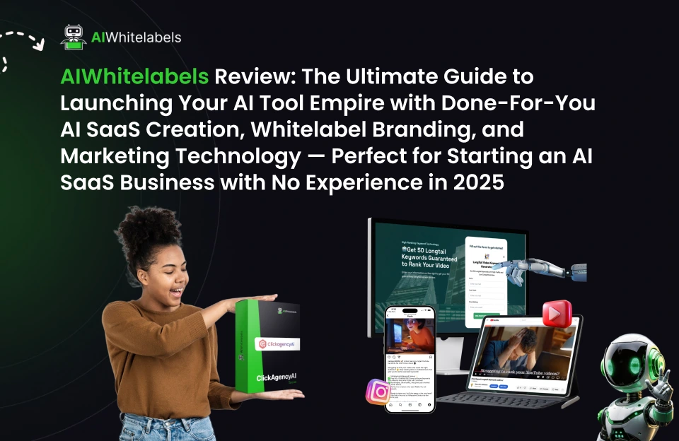 AIWhitelabels Review: The Ultimate Guide to Launching Your AI Tool Empire with Done-For-You AI SaaS Creation, Whitelabel Branding, and Marketing Technology — Perfect for Starting an AI SaaS Business with No Experience in 2025