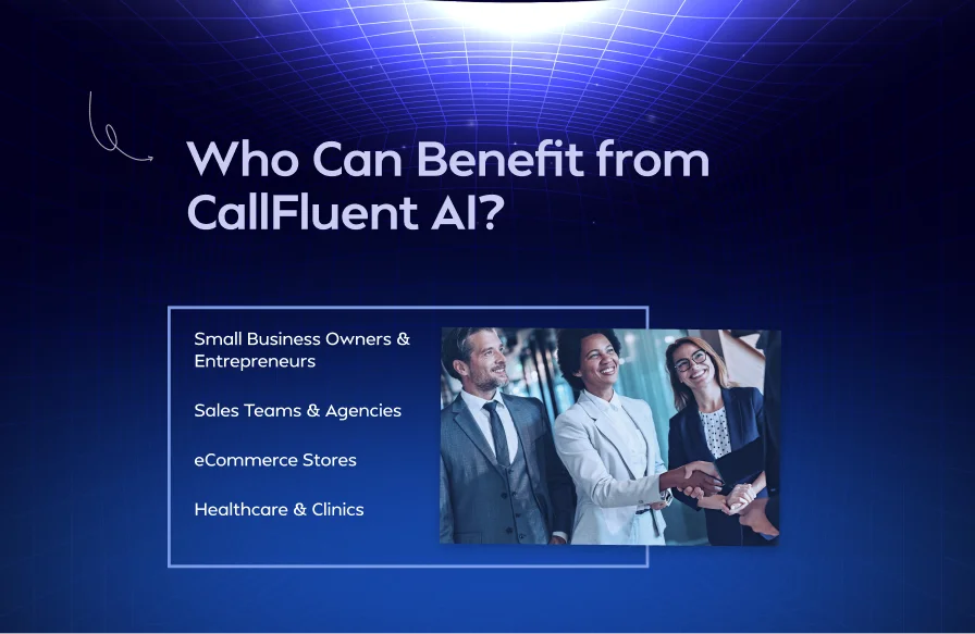 Who Can Benefit from CallFluent AI?